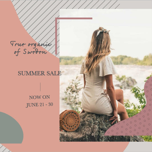 Summer sale on at trueorganicofsweden.com 25% discount 
