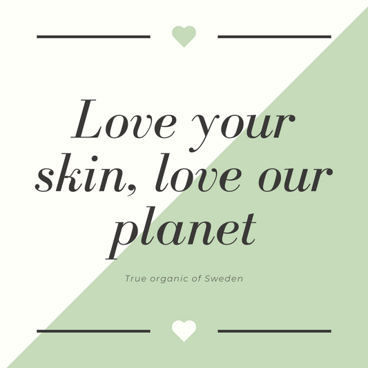 Make a difference use organic skincare by True organic of Sweden 
