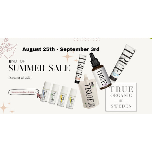 End of summer SALE - True Organic of Sweden