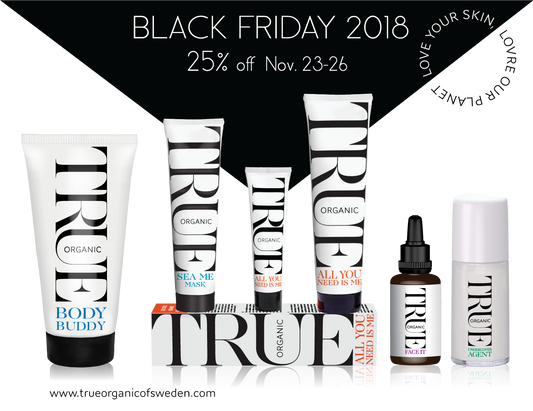 Black Friday 2018 - True Organic of Sweden