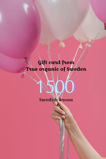 Gift card from True organic of Sweden 1500 krona 